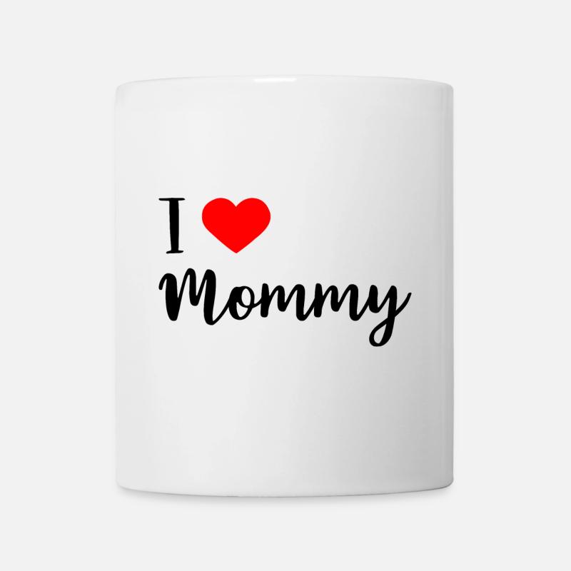i love mommy - Tasse - Weiß