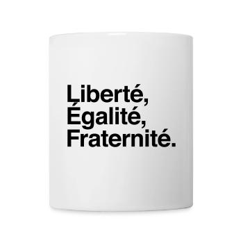 Liberté Egalité Fraternité - Devise République - Mug blanc - blanc - Devant