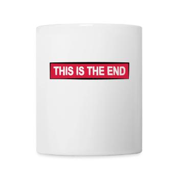 das ende zitat cooler spruch geschenk untergang - Tasse - Weiß - Vorne