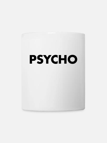 Psycho - Tasse - Weiß