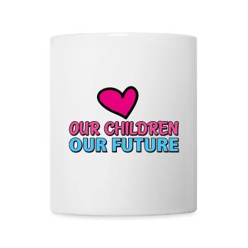 our children our future 2 - Tasse - Weiß - Vorne