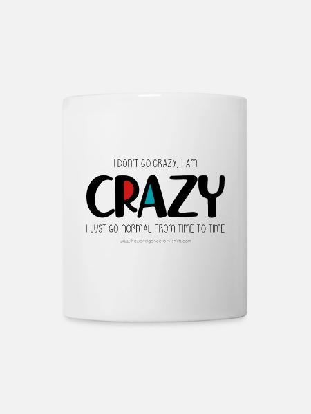Ich werde nicht verrückt - Tasse - Weiß