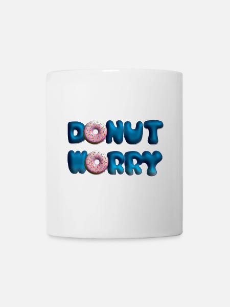 Donut Worry - Tasse - Weiß