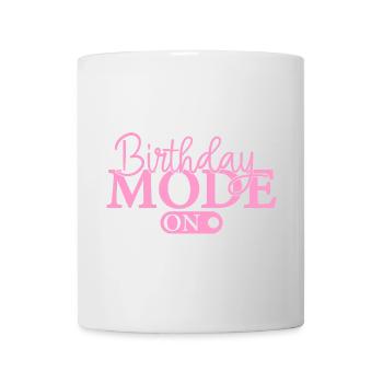 Birthday Mode On - Mug - white - Front