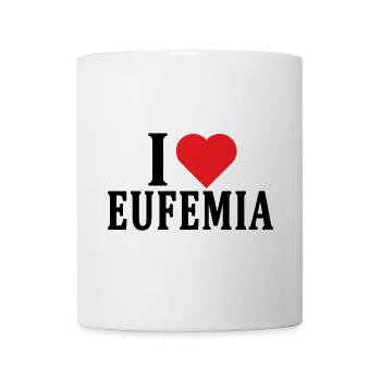 t-shirt I love Eufemia t-shirt gift idea - Mug - white - Front