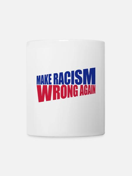 make racism wrong again - Tasse - Weiß