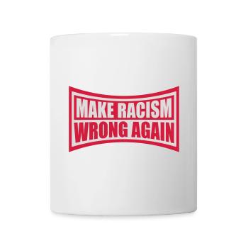make racism wrong again - Mug - white - Front