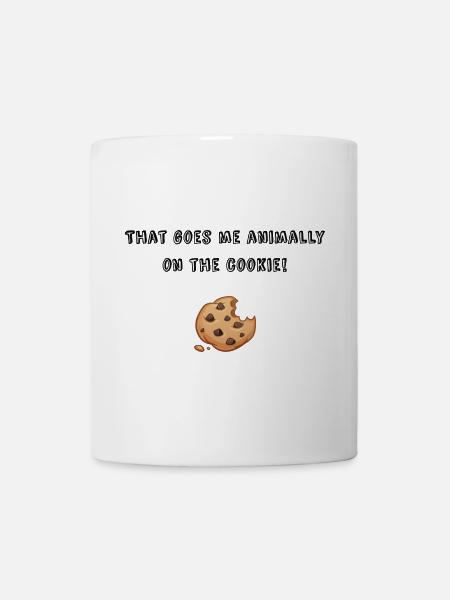 That goes me on the cookie! - Tasse - Weiß