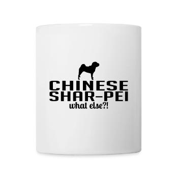 Chinese Shar-Pei what else Hundespruch Hunde - Tasse - Weiß - Vorne