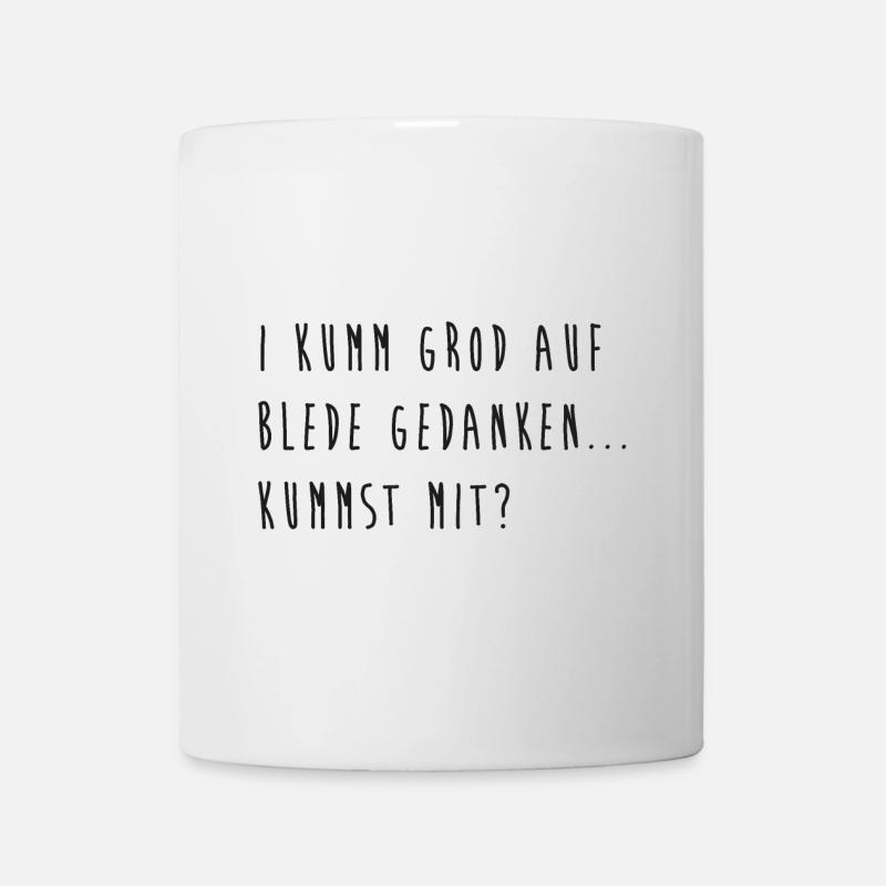 I kumm grod auf blede Gedanken... kummst mit? - Tasse - Weiß