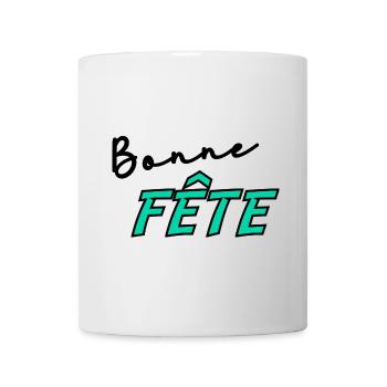 BONNE FÊTE. FÊTE DES MÈRES. FÊTE DES PÈRES. FÊTE - Mug blanc - blanc - Devant