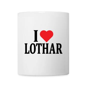 T-Shirt Name I love Lothar T-Shirt Geschenkidee - Tasse - Weiß - Vorne