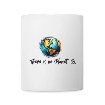 Klimaschutz Kein Planet B - Tasse - Weiß - Vorne