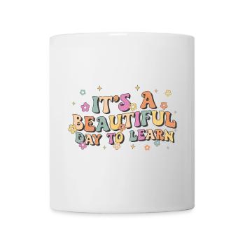 It's a Beautiful Day To Learn - Mug - white - Front
