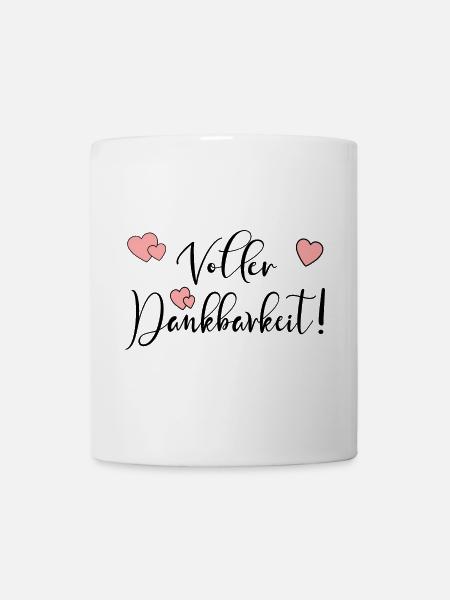 Voller Dankbarkeit VERTRAUEN HOFFNUNG - Tasse - Weiß
