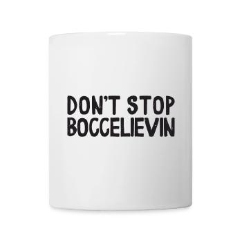 Dont Stop Boccelievin Ball mit Jack Bocci Game - Tasse - Weiß - Vorne