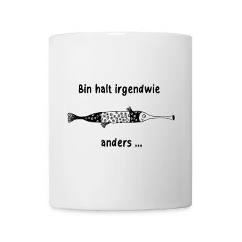 Bin halt irgendwie anders ... - Tasse - Weiß - Vorne