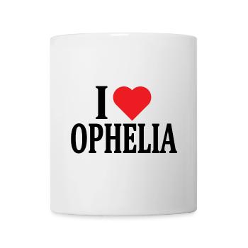 t-shirt I love Ophelia t-shirt gift idea - Mug - white - Front