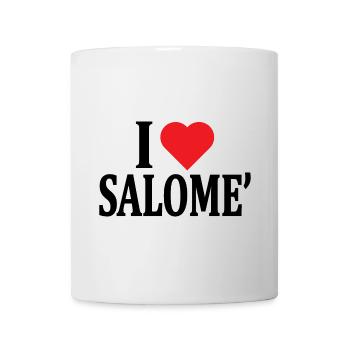 T-Shirt I love Salome T-Shirt Geschenkidee - Tasse - Weiß - Vorne
