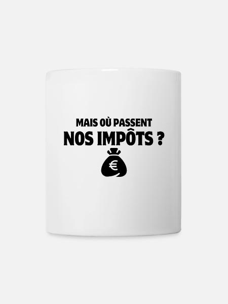 Steuern, Steuern, Steuern - Tasse - Weiß