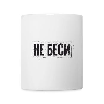 Reg mich nicht auf! Spruch für russische Frauen - Tasse - Weiß - Vorne