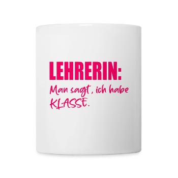 Lehrerin Sprüche KOMPLIMENTE - Tasse - Weiß - Vorne