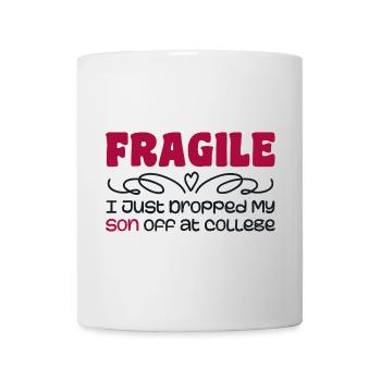 I Just Dropped My Son At College Drop Off For Moms - Mug - white - Front