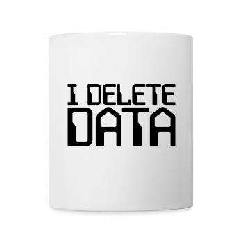 I Delete Data - Tasse - Weiß - Vorne