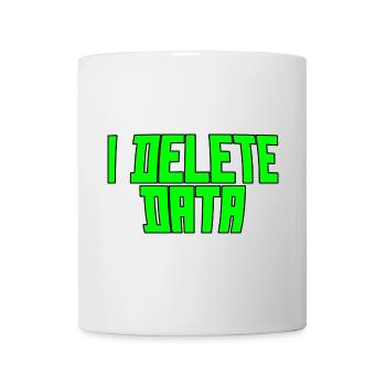 I Delete Data 3 - Tasse - Weiß - Vorne