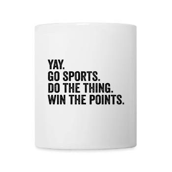 Yay Go Sport mach das Ding Gewinnen Sie die Punkte - Tasse - Weiß - Vorne