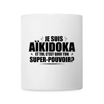 Je suis Aïkidoka. C'est quoi ton super pouvoir ? - Mug blanc - blanc - Devant