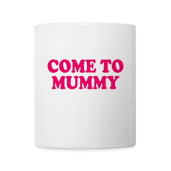 come to mummy - Mug blanc - blanc - Devant