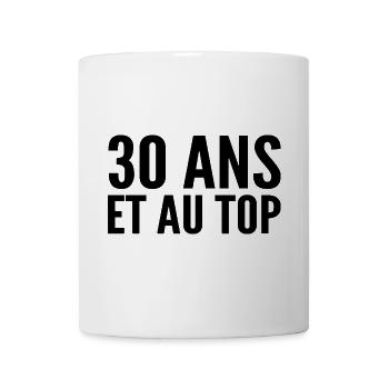 30 Jahre alt und an der Spitze - Tasse - Weiß - Vorne