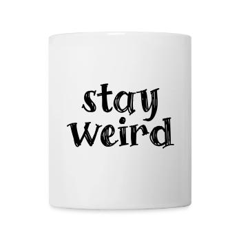 Stay weird - Tasse - Weiß - Vorne