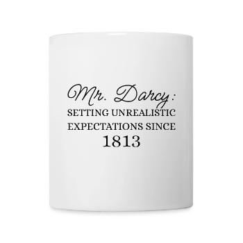 Mr. Darcy: Unrealistische Erwartungen seit 1813 III - Tasse - Weiß - Vorne