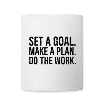 set a goal make a plan do the work - Mug - white - Front