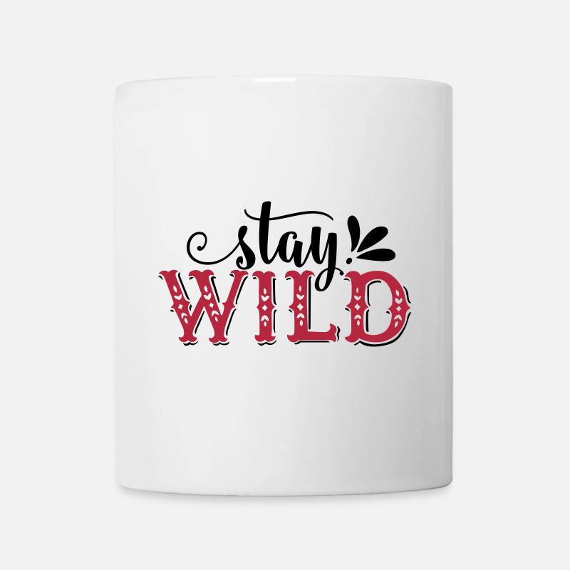 Stay Wild - Tasse - Weiß