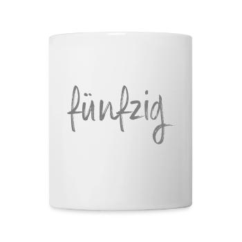 50 fünfzig 50. Geburtstag Geschenk - Tasse - Weiß - Vorne
