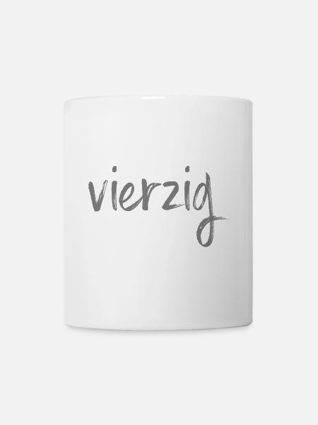 40 vierzig 40. Geburtstag Geschenk - Tasse - Weiß