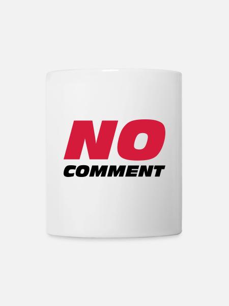 No Comment - Tasse - Weiß