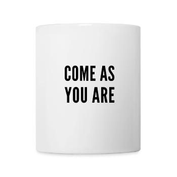 Come As You Are – Empowerment Typo Design - Mug - white - Front