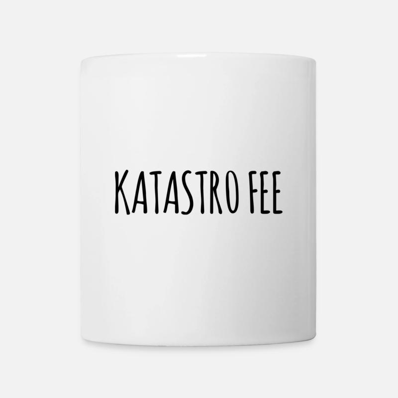 Katastrophe? Katastrofee! – Freches Wortspiel - Tasse - Weiß