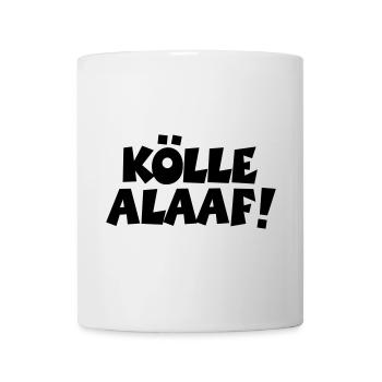 Kölle Alaaf! Kölner Karneval in Köln - Tasse - Weiß - Vorne