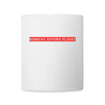 Remove before flight - Mug - white - Front