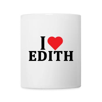 T-Shirt Ich liebe Edith T-Shirt Geschenkidee - Tasse - Weiß - Vorne
