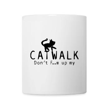 "Don´t F* up my Catwalk" freche Katze - Tasse - Weiß - Vorne