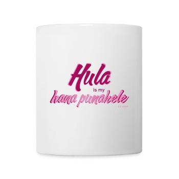 Hula is my hana punahele - Mug - white - Front