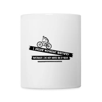 Warum ich ohne Akku fahre ? - Tasse - Weiß - Vorne