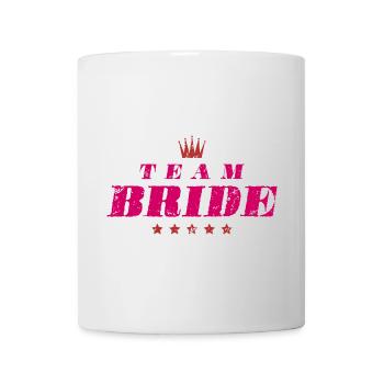 Team Bride Wedding Quote - Mug - white - Front