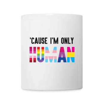 Mois de la fierté LGBT - Parce que je ne suis qu’un être humain - Mug blanc - blanc - Devant
